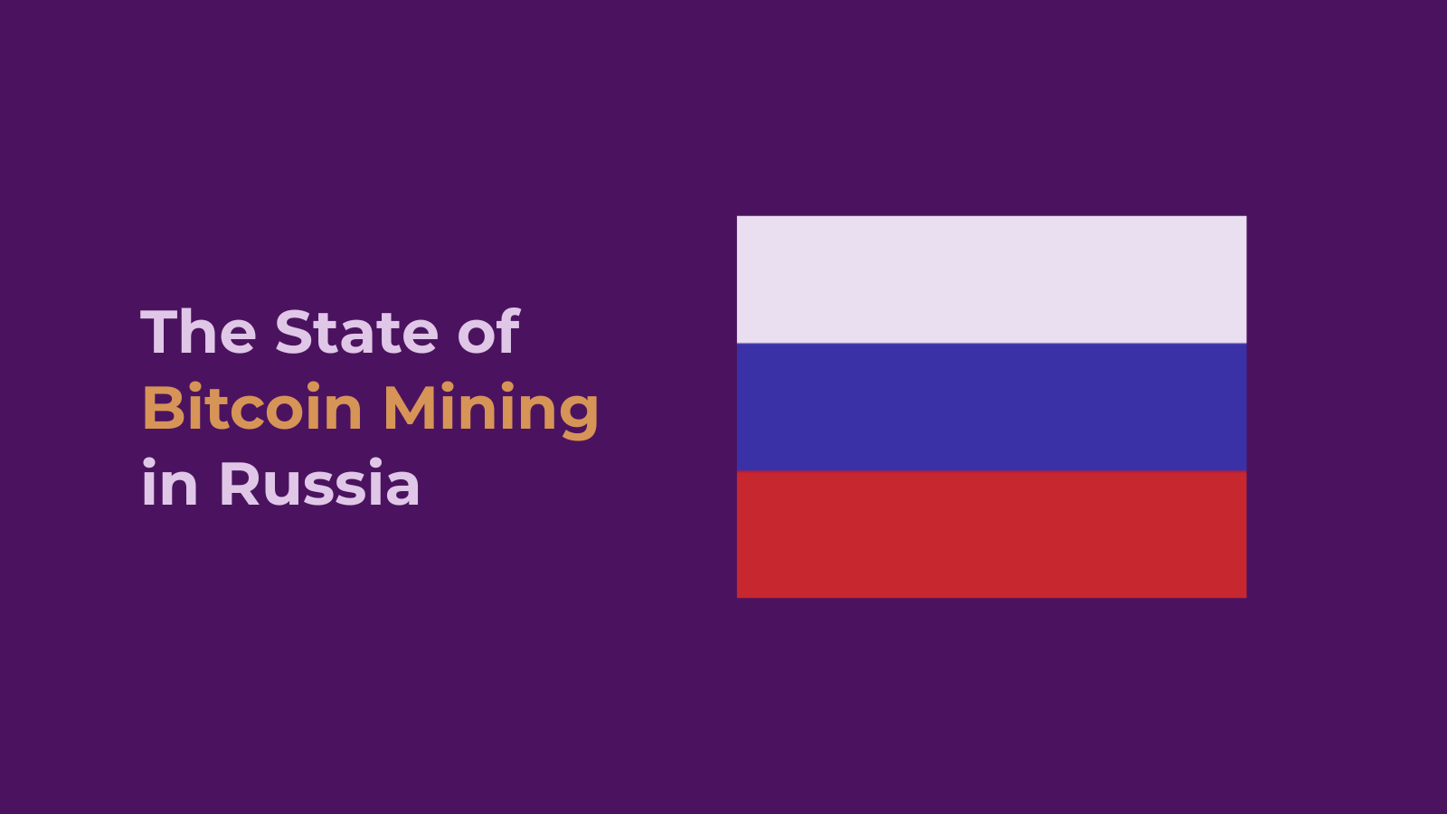 The State of BItcoin Mining in Russia